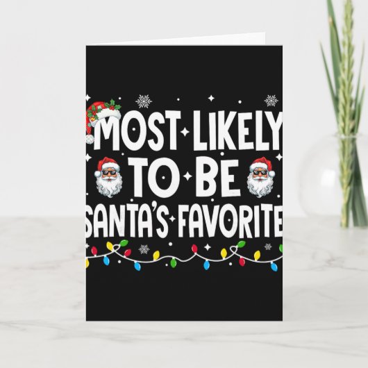 Most Likely To Be Santa's Favorite Family Matching Kaart (Voorkant)