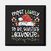 Most Likely To Be Santa's Favorite Family Matching Magneet (Voorkant)