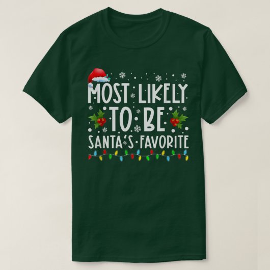 Most Likely To Be Santas Favorite Funny Christmas T-shirt (Design voorkant)