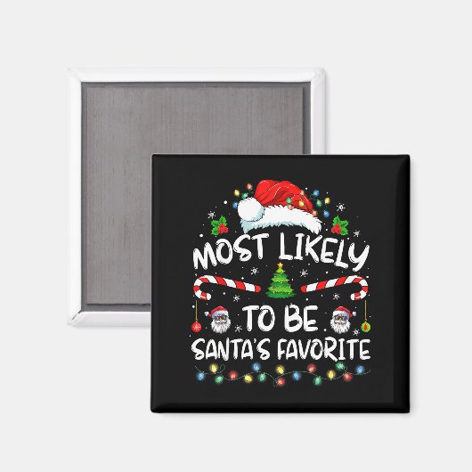 Most Likely To Be Santa's Favorite Funny Family Ch Magneet (Voorkant / Achterkant)