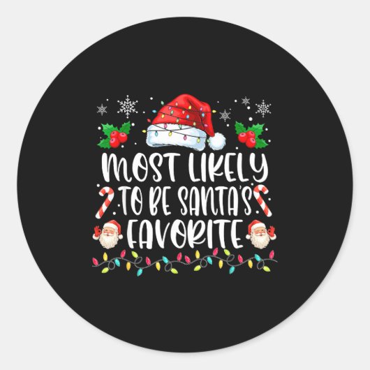 Most Likely To Be Santa's Favorite Funny Family Ch Ronde Sticker (Voorkant)