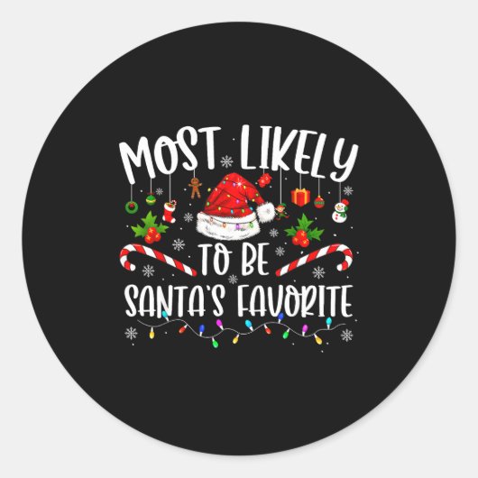 Most Likely To Be Santa's Favorite Funny Family Ch Ronde Sticker (Voorkant)
