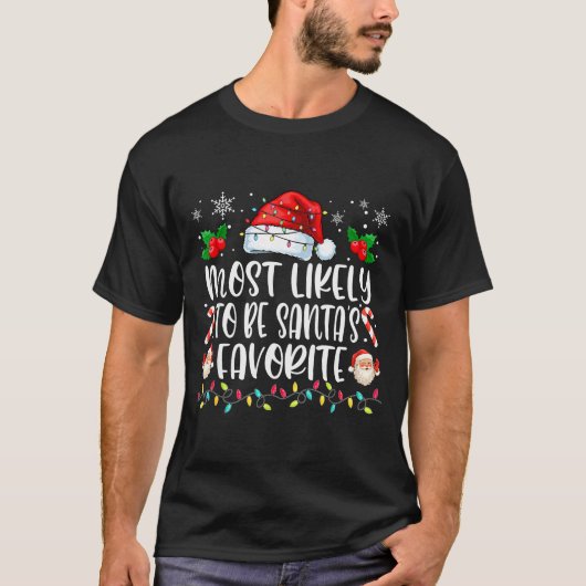 Most Likely To Be Santa's Favorite Funny Family Ch T-shirt (Voorkant)