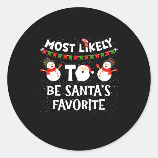 Most Likely To Be Santas Favorite Funny Holiday Ch Ronde Sticker (Voorkant)
