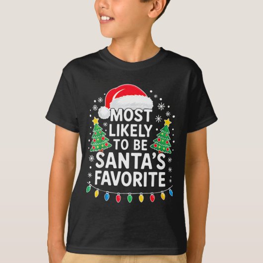 Most Likely To Be Santa's Favorite Shirt Family Ch (Voorkant)