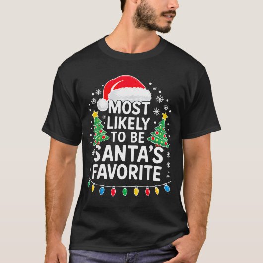 Most Likely To Be Santa's Favorite Shirt Family Ch (Voorkant)