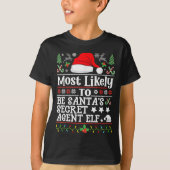 Most Likely To Be Santa's Secret Agent Elf - Chris T-shirt (Voorkant)