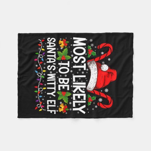 Most Likely To Be Santas Witty Elf Christmas  Fleece Deken (Voorkant (Horizontaal))