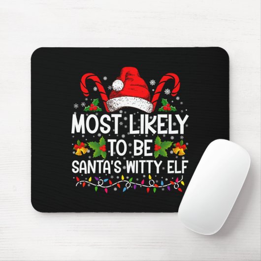 Most Likely To Be Santas Witty Elf Christmas  Muismat (Met muis)