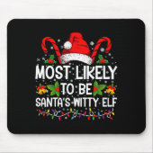 Most Likely To Be Santas Witty Elf Christmas  Muismat (Voorkant)