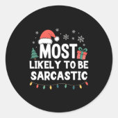 Most Likely To Be Sarcastic Christmas Funny Xmas L Ronde Sticker (Voorkant)
