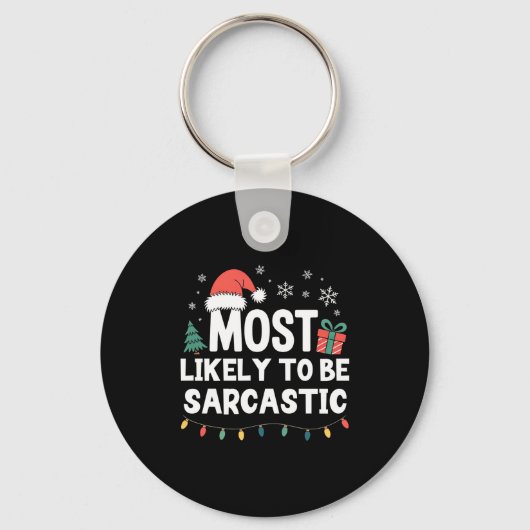 Most Likely To Be Sarcastic Christmas Funny Xmas L Sleutelhanger (Voorkant)