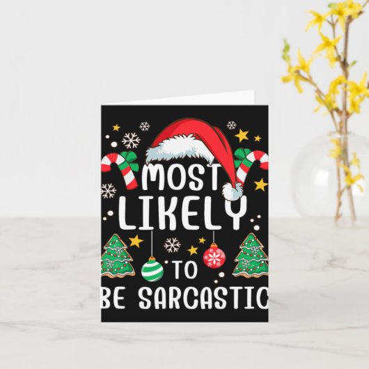 Most Likely To Be Sarcastic Funny Family Xmas Holi Kaart (Gele Bloem)