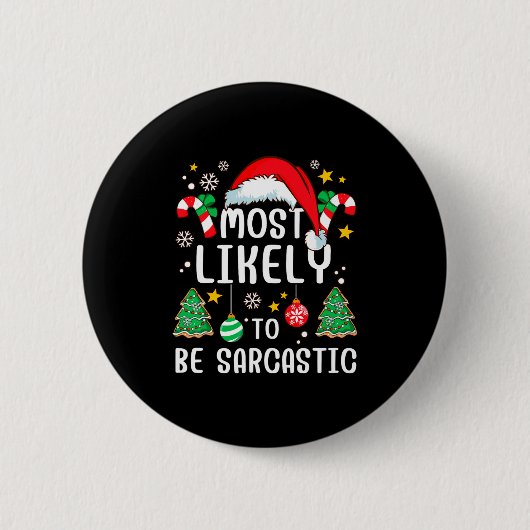 Most Likely To Be Sarcastic Funny Family Xmas Holi Ronde Button 5,7 Cm (Voorkant)
