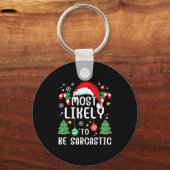 Most Likely To Be Sarcastic Funny Family Xmas Holi Sleutelhanger (Voorkant)