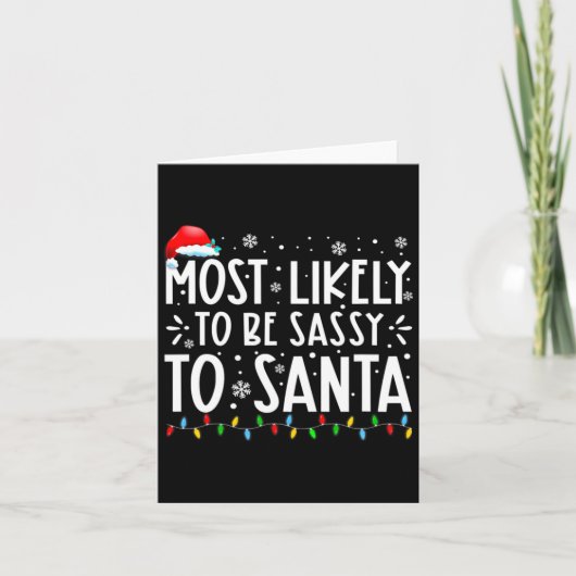 Most Likely To Be Sy To Santa Family Christmas  Kaart (Voorkant)