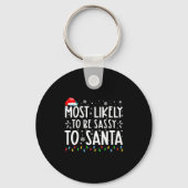 Most Likely To Be Sy To Santa Family Christmas  Sleutelhanger (Voorkant)