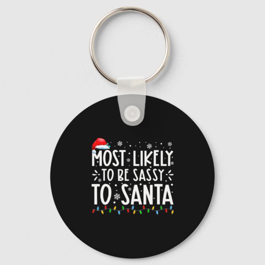 Most Likely To Be Sy To Santa Family Christmas  Sleutelhanger (Voorkant)