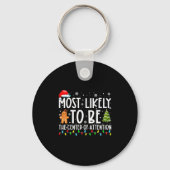 Most Likely To Be The Center Of Attention Christma Sleutelhanger (Voorkant)