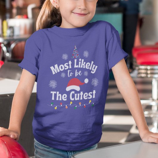 Most Likely to be The Cutest. Girl Tee T-shirt