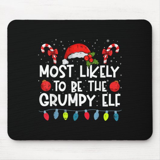 Most Likely To Be The Mpy Elf Family Crew Christma Muismat (Voorkant)