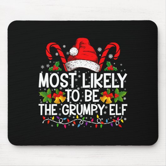 Most Likely To Be The Mpy Elf Funny Xmas  Muismat (Voorkant)