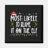 Most Likely To Blame It On The Elf Christmas Match Magneet (Voorkant)