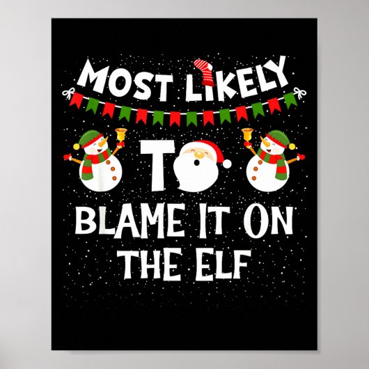 Most Likely To Blame It On The Elf Funny Christmas Poster (Voorkant)