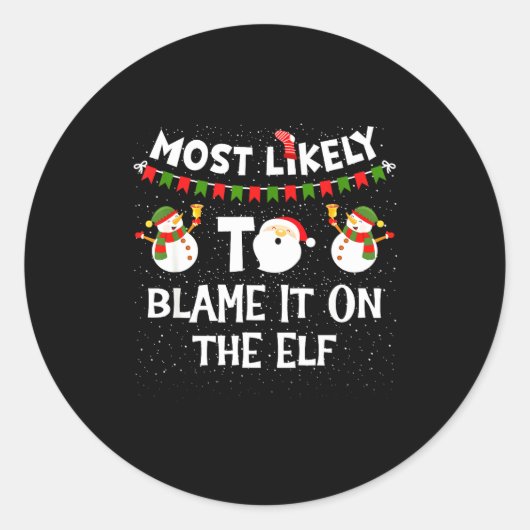 Most Likely To Blame It On The Elf Funny Christmas Ronde Sticker (Voorkant)