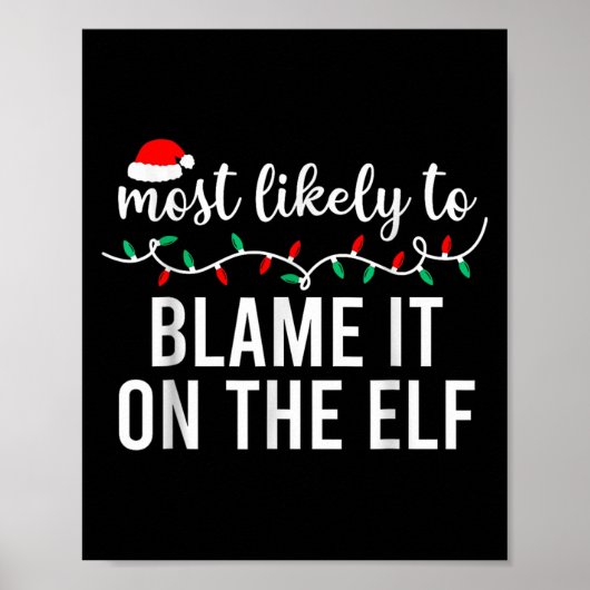 Most Likely To Blame It On The Elf Santa Family Ch Poster (Voorkant)