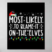 Most Likely To Blame It On The Elves Funny Christm Poster (Voorkant)