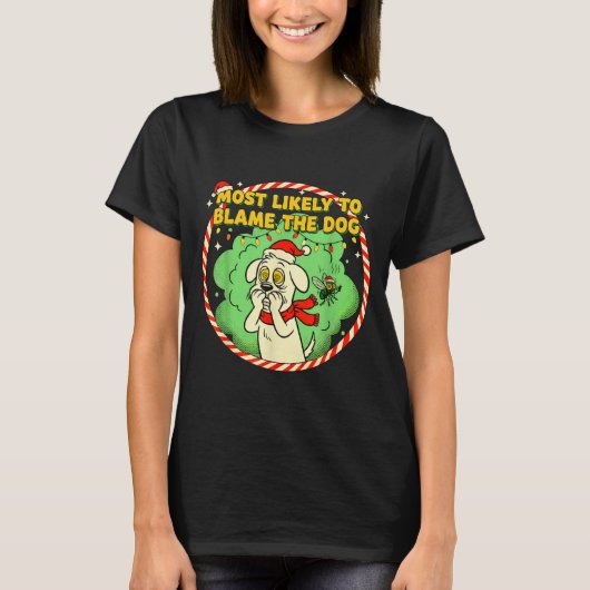 Most Likely To Blame The Dog Funny Christmas T-shirt (Voorkant)