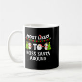 Most Likely To Boss Santa Around Funny Holiday Chr Koffiemok (Links)