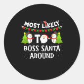 Most Likely To Boss Santa Around Funny Holiday Chr Ronde Sticker (Voorkant)