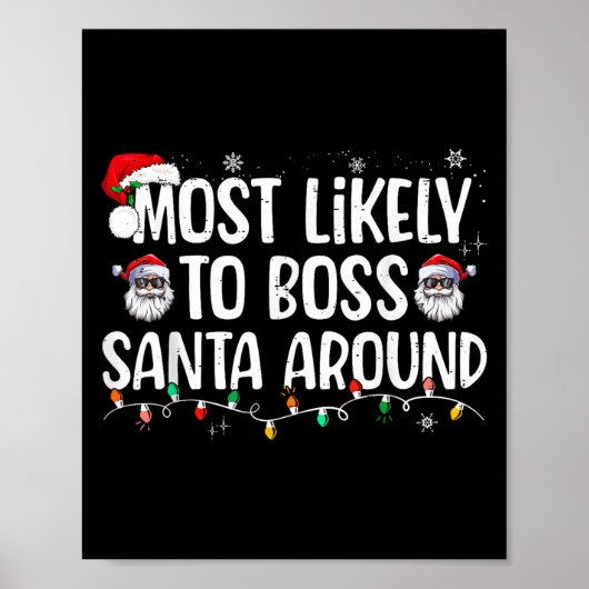 Most Likely To Boss Santa Around Funny Xmas Family Poster (Voorkant)