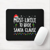 Most Likely To Bride Santa Clause Christmas Matchi Muismat (Met muis)