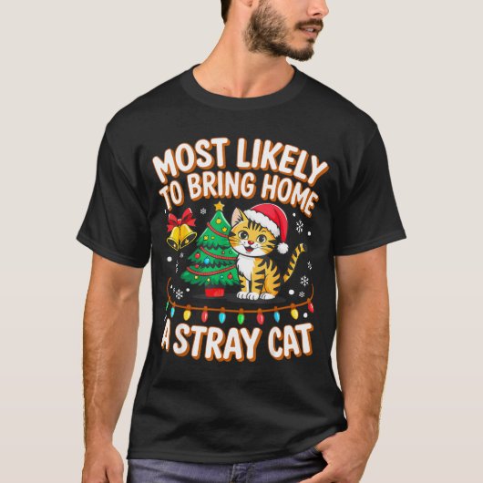 Most Likely To Bring Home A Stray Ca Family Christ T-shirt (Voorkant)