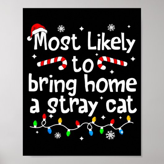 Most Likely To Bring Home A Stray Cat Christmas Ma Poster (Voorkant)