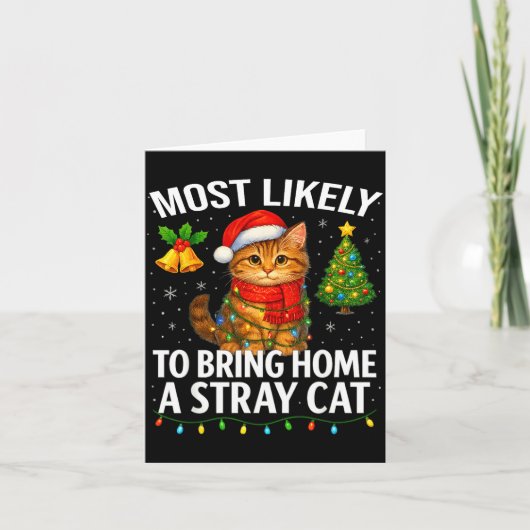 Most Likely To Bring Home A Stray Cat Funny Christ Kaart (Voorkant)