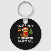 Most Likely To Bring Home A Stray Cat Funny Christ Sleutelhanger (Voorkant)