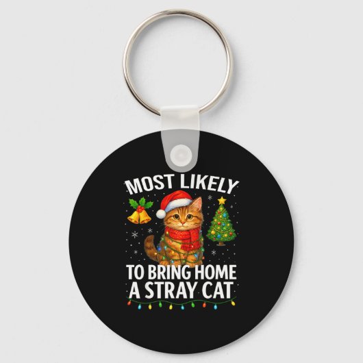 Most Likely To Bring Home A Stray Cat Funny Christ Sleutelhanger (Voorkant)