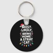 Most Likely To Bring Home A Stray Cat Funny Christ Sleutelhanger (Voorkant)