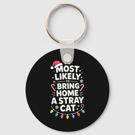 Most Likely To Bring Home A Stray Cat Funny Christ Sleutelhanger (Voorkant)
