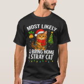 Most Likely To Bring Home A Stray Cat Funny Christ T-shirt (Voorkant)