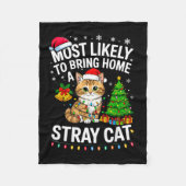 Most Likely To Bring Home A Stray Cat Matching Chr Fleece Deken (Voorkant)