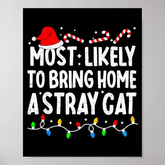 Most Likely To Bring Home A Stray Cat Matching Chr Poster (Voorkant)