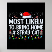 Most Likely To Bring Home A Stray Cat Matching Chr Poster (Voorkant)