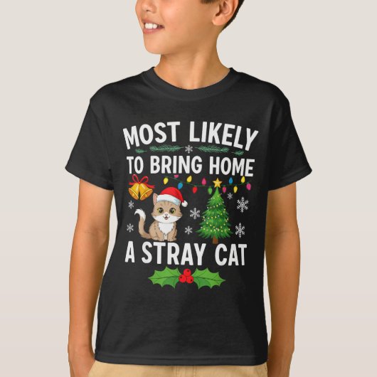 Most Likely To Bring Home A Stray Cat Matching Chr T-shirt (Voorkant)