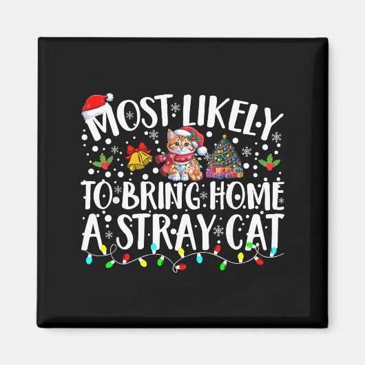 Most Likely To Bring Home A Stray Cat Pet Lover Ch Magneet (Voorkant)