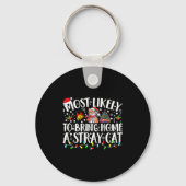 Most Likely To Bring Home A Stray Cat Pet Lover Ch Sleutelhanger (Voorkant)